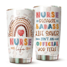 Load image into Gallery viewer, Gifts For Nurses - Nursing Gifts For New Nurses - Nurse Life Tumblers For Women - Nurse Week Gifts - Nurse Graduation Gift Ideas - Nurse Tumbler - Gifts For Nurses Women