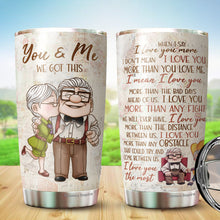 Load image into Gallery viewer, Couple Tumbler - Gift For Wife From Husband - Valentine Tumbler - Couple Gift - Gifts for Anniversary Couple - You and Me We Got This Tumbler - Gifts For Her - Gifts For Wife - Tumbler 20oz