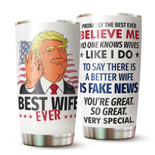 Load image into Gallery viewer, Best Wife Ever Gifts - Great Wife Tumbler - Funny Gift For Wife - Birthday, Christmas, Valentine, Anniversary Tumbler Gifts for Wife