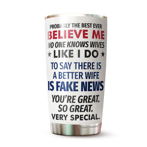 Best Wife Ever Gifts - Great Wife Tumbler - Funny Gift For Wife - Birthday, Christmas, Valentine, Anniversary Tumbler Gifts for Wife