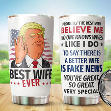 Load image into Gallery viewer, Best Wife Ever Gifts - Great Wife Tumbler - Funny Gift For Wife - Birthday, Christmas, Valentine, Anniversary Tumbler Gifts for Wife