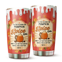 Load image into Gallery viewer, The Season for Pumpkin Spice Tumbler 20Oz - Pumpkin Halloween Tumbler 20Oz Pack 1 - Stainless Steel Travel Tumbler - Halloween Cup Gift for Men, Women, Friends