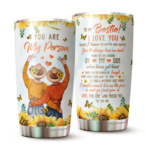 YANBI Gifts For Bestie - You Are My Person Tumbler - Bestie Tumbler For Women - Best Friend Sunflower Tumbler - Gifts For Best Friend - Best Friends Tumbler For Women