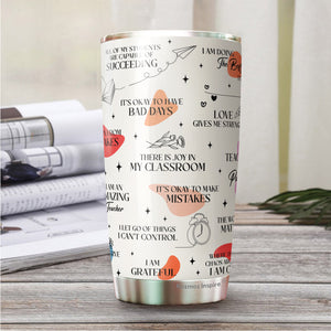 Teacher Tumbler - Gifts for Teachers Women On Teachers Day, Birthday, Christmas - Teacher Cup - Tumbler for Teachers, Friends Coworkers, Colleagues - Teacher Daily Affirmations Tumbler - Teacher Mug