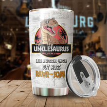 Load image into Gallery viewer, Gifts For Uncle - Best Uncle Mug Gifts - Father Day Gifts For Uncle From Niece, Nephew - Unclesaurus Gifts on Birthday, Christmas - Meaning Gift For New Uncle, Uncle Announcement 20Oz Tumbler