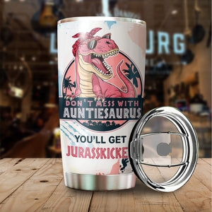 Gifts For Aunt - Best Aunt Gifts - Mothers Day Gift For Aunt Christmas Gifts For New Aunt - Don't Mess with Auntiesaurus You'll Get Jurasskicked Mug For Aunt Gifts From Niece And Nephew 20 oz Tumbler