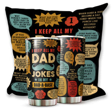 Load image into Gallery viewer, Gifts For Dad - Stainless Steel Tumbler 20oz For Men - Dad Joke Birthday Gifts for Dad From Daughter Son - Fathers Day Gift From Daughter Son Wife - Christmas Gifts For Dad Funny Dad Gifts