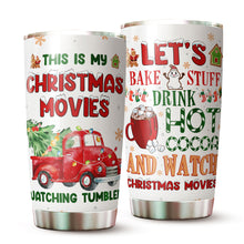 Load image into Gallery viewer, Christmas Gifts - Christmas Decorations - Christmas Movie Gift - Christmas Mugs for Men, Women - Gifts For Dad, Mom, Friends, Coworkers on Christmas - This is My Christmas Movies Watching Tumbler