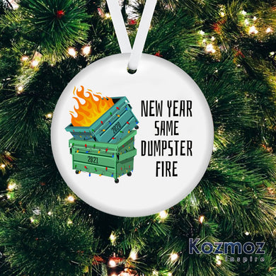 New Year Same Dumpster Fire Ornaments - Dumpster Fire Ornament - Christmas Ornaments Gifts - Christmas Tree Ornaments