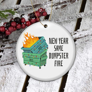 New Year Same Dumpster Fire Ornaments - Dumpster Fire Ornament - Christmas Ornaments Gifts - Christmas Tree Ornaments