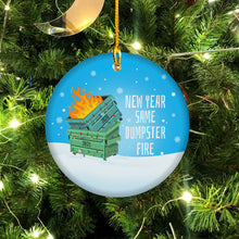 Load image into Gallery viewer, New Year Christmas Decor Ornaments 2022 - New Year Same Dumpster Fire - 2023 New Year Eve Decorations Christmas Tree Accessories - Home Decor Xmas Holidays Ceramic Ornament