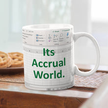 Load image into Gallery viewer, Its Accrual World Mug - Accountant cup - Accountant funny mug - accounting  gift - cpa gifts - excel life -accounting graduation gifts -  excel shortcut, na CPA,CFO, Coworkers, Men, Women Mug