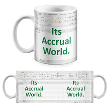 Load image into Gallery viewer, Its Accrual World Mug - Accountant cup - Accountant funny mug - accounting  gift - cpa gifts - excel life -accounting graduation gifts -  excel shortcut, na CPA,CFO, Coworkers, Men, Women Mug