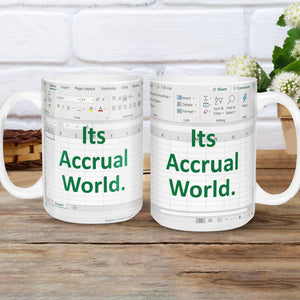 Its Accrual World Mug - Accountant cup - Accountant funny mug - accounting  gift - cpa gifts - excel life -accounting graduation gifts -  excel shortcut, na CPA,CFO, Coworkers, Men, Women Mug