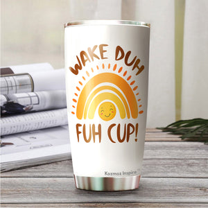 Kozmoz Inspire Wake Up Cup Early Morning Tumbler Gift - Tumbler Gifts for Coworkers, Friends, Men, Women - Sarcasm Tumbler 20 Oz