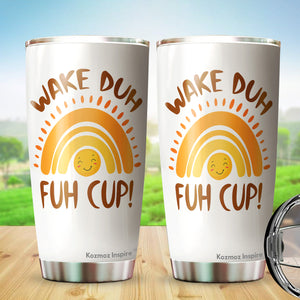 Kozmoz Inspire Wake Up Cup Early Morning Tumbler Gift - Tumbler Gifts for Coworkers, Friends, Men, Women - Sarcasm Tumbler 20 Oz