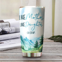 Load image into Gallery viewer, Kozmoz Inspire Like Mother Like Daughter Tumbler 20 Oz - Best Gift for Mother from Daughter - Mommy Mother Mama Gifts on Birthday, Christmas, Mothers Day 2022