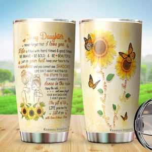 To My Daughter Tumbler - Sunflower To My Daughter Tumbler From Mom - Birthday Gifts For Daughter From Mom - Gift for Daughter on Mother's Day, Christmas, Birthday - Tumbler 20oz