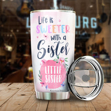Load image into Gallery viewer, Kozmoz Inspire Little Sister Travel Coffee Mug Gifts - Life is Sweeter with A Sister I Would Fight A Bear Tumbler 20 Oz - Gift Ideas For Worlds Best Sisters and Besties