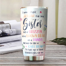 Load image into Gallery viewer, Kozmoz Inspire Little Sister Travel Coffee Mug Gifts - Life is Sweeter with A Sister I Would Fight A Bear Tumbler 20 Oz - Gift Ideas For Worlds Best Sisters and Besties