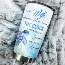 Load image into Gallery viewer, Kozmoz Inspire To My Wife Turtles Couple Tumbler 20oz - Tumbler Gifts for Wife, Her, Women's Day, Wife's Birthday, Aniversary, Mothers Day 2022