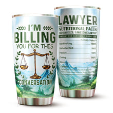 Load image into Gallery viewer, Kozmoz Inspire Funny Lawyer Mug Funny Attorney Gift Tumbler 20 Oz - I&#39;m Billing You For This Tumbler - Law School Best Attorney Graduation Christmas Mug For Women Men