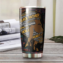 Load image into Gallery viewer, Black Dad The Man The Myth The Legend Tumbler - Black Lives Matter Tumbler for Dad - Birthday Gift for Black Dad from Daughter, Son, Kids - Gift for Dad on Father&#39;s Day, Christmas, Birthday - Best Gift Idea For Dad