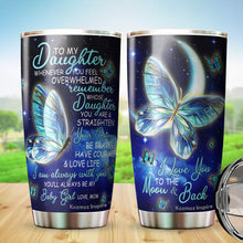 Load image into Gallery viewer, To My Daughter Tumbler From Mom - Butterfly Gift For Daughter - Birthday Gifts For Daughter From Mom - Tumbler Gift for Daughter on Mother&#39;s Day, Christmas, Birthday - Tumbler 20oz