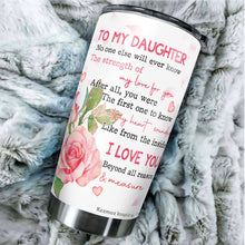 Load image into Gallery viewer, Kozmoz Inspire To My Daughter Roses Tumbler 20 Oz Gifts - Valentine&#39;s Day Gift Ideas for Daughters To My Daughter Tumbler - Christmas, Xmas, Birthday, Wedding, Mother&#39;s Day Mug Gifts