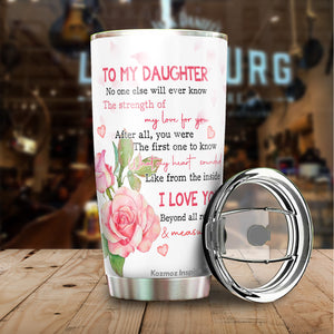 Kozmoz Inspire To My Daughter Roses Tumbler 20 Oz Gifts - Valentine's Day Gift Ideas for Daughters To My Daughter Tumbler - Christmas, Xmas, Birthday, Wedding, Mother's Day Mug Gifts