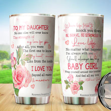 Load image into Gallery viewer, Kozmoz Inspire To My Daughter Roses Tumbler 20 Oz Gifts - Valentine&#39;s Day Gift Ideas for Daughters To My Daughter Tumbler - Christmas, Xmas, Birthday, Wedding, Mother&#39;s Day Mug Gifts