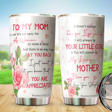 Load image into Gallery viewer, Kozmoz Inspire To My Mom Roses Tumbler 20 Oz Gifts - Mom Birthday Present Idea from Daughter, Son - To My Mom Gifts for Mother&#39;s Day Valentine Anniversaries Christmas