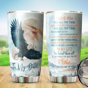 Kozmoz Inspire To My Dad Tumbler 20oz - Eagle Tumbler for Dad - Father's Day Gift, Birthday's Gift for Man, Father, Daddy - Gift from Daughter, Son