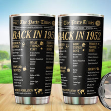 Load image into Gallery viewer, Kozmoz Inspire The Party Times Flashback to 1952 Tumbler 20 Oz - Happy 70 Birthday Party, Turning 70 Birthday, 70th Bday For Her &amp; Him, Seventy Birthday Tumbler 20 Oz - Milestone Birthday Gifts