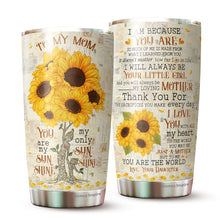 Load image into Gallery viewer, To My Mom Tumbler - You Are My Sunshine Tumbler - Mother, Mommy, Mom Tumbler - Birthday Gift For Mom From Daughter