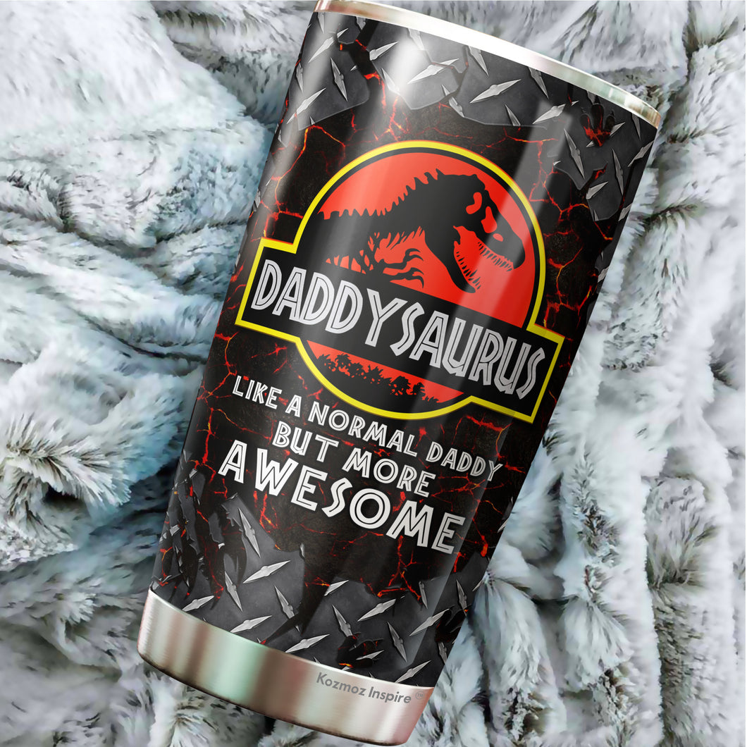 Daddysaurus Like A Normal Papa But More Awesome Tumbler 20 Oz - Tumbler For Dad From Daughter, Son - Fathers Day Tumbler Gift for Dad, Grandpa, Bonus Dad, Father-in-law