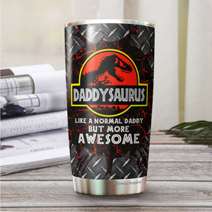 Daddysaurus Like A Normal Papa But More Awesome Tumbler 20 Oz - Tumbler For Dad From Daughter, Son - Fathers Day Tumbler Gift for Dad, Grandpa, Bonus Dad, Father-in-law