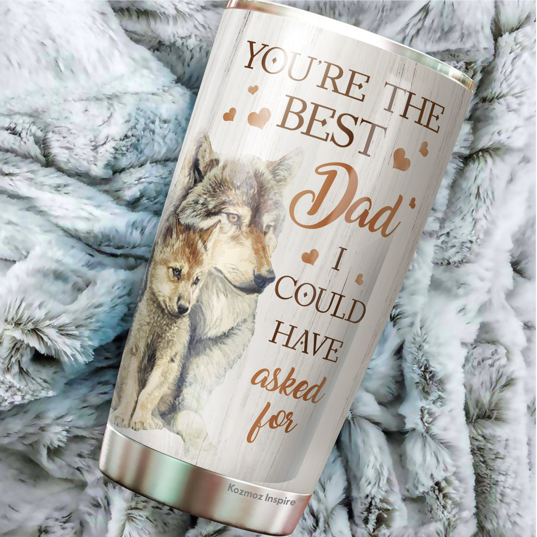 You're The Best Dad Tumbler - To My Dad Tumbler From Daughter - Wolf Dad Insulated Coffee Tumbler - Birthday Gift For Dad, Daddy, Father