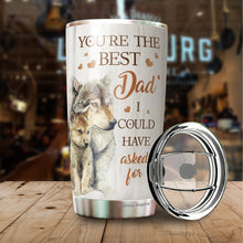 Load image into Gallery viewer, You&#39;re The Best Dad Tumbler - To My Dad Tumbler From Daughter - Wolf Dad Insulated Coffee Tumbler - Birthday Gift For Dad, Daddy, Father