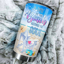 Load image into Gallery viewer, A Day At The Beach Restore The Soul Tumbler - Beach Gifts For Women -Beach Insulated Tumbler - Beach Tumbler For Women, Girls - Birthday Gifts For Girls, Women