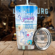 Load image into Gallery viewer, A Day At The Beach Restore The Soul Tumbler - Beach Gifts For Women -Beach Insulated Tumbler - Beach Tumbler For Women, Girls - Birthday Gifts For Girls, Women