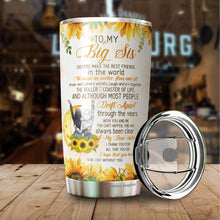 Load image into Gallery viewer, To My Big Sis Tumbler - Sister Sunflower Tumbler - Bestie Tumbler For Women - To My Sister Tumbler - Birthday Gifts For Sister