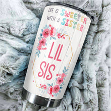 Load image into Gallery viewer, Life Is Sweeter With A Sister Tumbler - Little Sister Tumbler - Birthday Gifts For Little Sister - Bestie Tumbler For Women