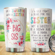 Load image into Gallery viewer, Life Is Sweeter With A Sister Tumbler - Big Sister Tumbler - Birthday Gifts For Big Sister From Little Sister, Sister - Bestie Tumbler For Women