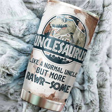 Load image into Gallery viewer, Unclesaurus Like A Normal Uncle But More Rawrsome Tumbler 20oz- Tumbler Gift For Uncle From Niece, Nephew - Birtthday, Fathers Day Tumbler Gift for Uncle