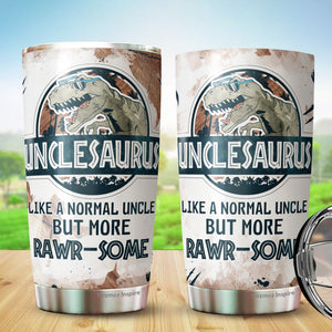 Unclesaurus Like A Normal Uncle But More Rawrsome Tumbler 20oz- Tumbler Gift For Uncle From Niece, Nephew - Birtthday, Fathers Day Tumbler Gift for Uncle