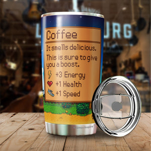 Coffee It Smells Delicious Tumbler 20 Oz - Tumbler for Gamers - Video Game Tumbler - Gift for Gamers - Birthdays Christmas Tumbler Gift