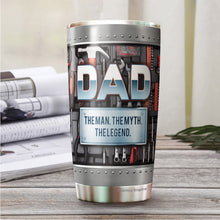 Load image into Gallery viewer, Dad The Man The Myth The Legend Tumbler - Dad Mechanic Tumbler - Tumbler For Dad From Son, Daughter, Kids - Birthday Gift For Dad, Daddy, Father