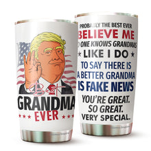 Load image into Gallery viewer, Best Grandma Ever Tumbler 20Oz - Great Grandma Trump Tumbler - Funny Trump Gift For Grandma - Birthday, Christmas, Mother&#39;s Day Tumbler Gifts for Grandma