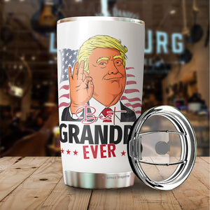 Best Grandpa Ever Tumbler 20Oz - Great Grandpa Trump Tumbler - Funny Trump Gift For Grandpa - Birthday, Christmas, Father's Day Tumbler Gifts for Grandpa